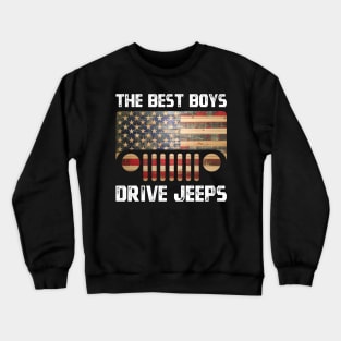 The Best Boys Drive Jeeps, Funny Vintage Design for Jeep Lovers Crewneck Sweatshirt